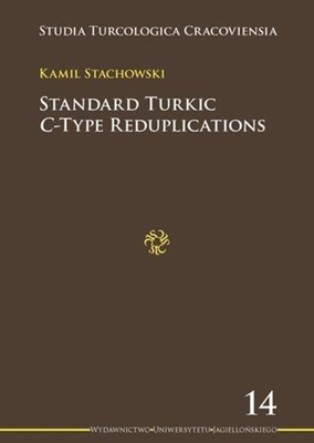 Standard Turkic C-Type Reduplications (Seria Turcologica Cracoviensia)
