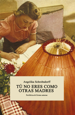 Image for T no eres como otras madres (Perifrica & Errata naturae) (Spanish Edition)