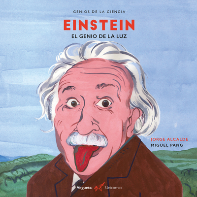 Einstein: El genio de la luz (Genios de la Ciencia) (Spanish Edition)