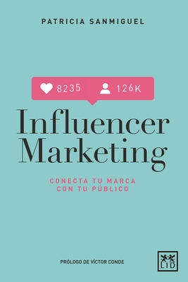 INFLUENCER MARKETING (Spanish Edition)