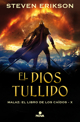 El Dios tullido / The Crippled God (MALAZ: EL LIBRO DE LOS CADOS / MALAZAN BOOK OF THE FALLEN) (Spanish Edition)