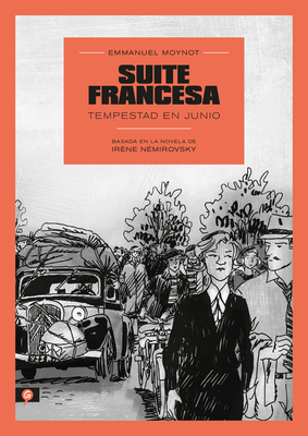 Suite Francesa (Novela Grfica) / Suite Franaise: Storm in June: A Graphic Novel