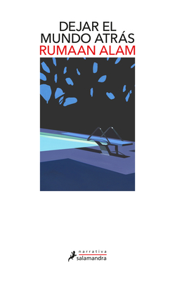 Dejar el mundo atrs / Leave the World Behind (Spanish Edition)