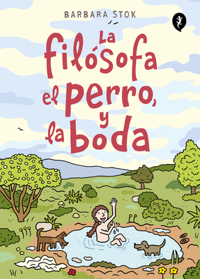 La Filsofa, El Perro Y La Boda / The Philosopher, the Dog and the Wedding: The Story of the Infamous Female Philosopher Hipparchia
