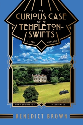 The Curious Case of the Templeton-Swifts: A 1920s Mystery (Lord Edgington Investigates.)