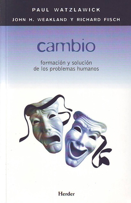 Image for Cambio: formacin y solucin de los problemas humanos (Spanish Edition) Cambio: formacin y solucin de los problemas humanos (Spanish Edition)