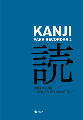 Kanji para recordar 2: Gua sustemtica para la lectura de los caracteres japoneses (Spanish Edition)