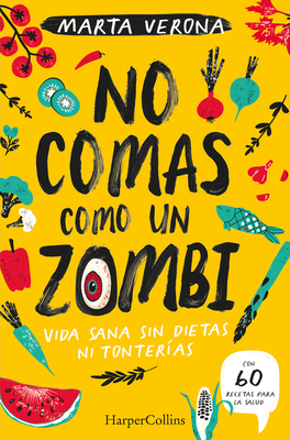 No comas como un zombi (Don't Eat Like a Zombie) (Spanish Edition)