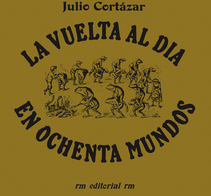 La vuelta al da en 80 mundos: Around the Day in Eighty Worlds, Spanish Edition