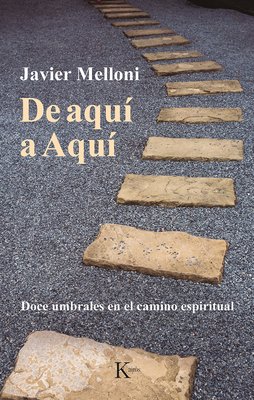 Image for De aqu a Aqu: Doce umbrales en el camino espiritual (Spanish Edition) De aqu a Aqu: Doce umbrales en el camino espiritual (Spanish Edition)