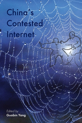 China's Contested Internet (Governance in Asia)