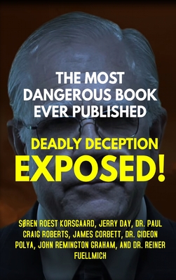 The Most Dangerous Book Ever Published: Deadly Deception Exposed!