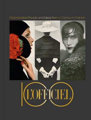 LOfficiel 100: One Hundred People and Ideas from a Century in Fashion