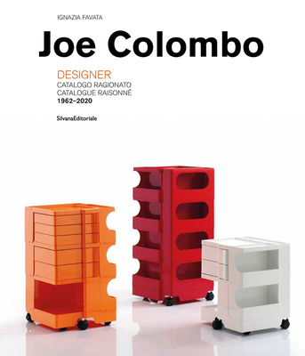 Joe Colombo: Designer: Catalogue Raisonn 19622020