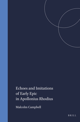 Image for ECHOES AND IMITATIONS OF EARLY EPIC IN APOLLONIUS RHODIUS ECHOES AND IMITATIONS OF EARLY EPIC IN APOLLONIUS RHODIUS