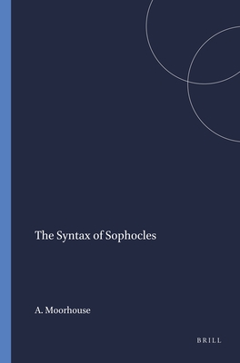 THE SYNTAX OF SOPHOCLES