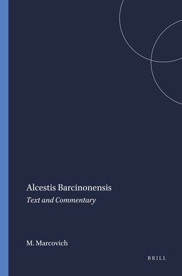 ALCESTIS BARCINONENSIS Text and Commentary