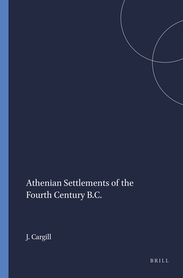 ATHENIAN SETTLEMENTS OF THE FOURTH CENTURY B.C.