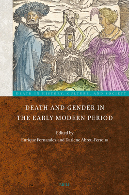 Death and Gender in the Early Modern Period (Death in History, Culture, and Society, 2)