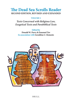 The Dead Sea Scrolls Reader, Volume 1: Texts Concerned with Religious Law, Exegetical Texts and Parabiblical Texts (English and Hebrew Edition) [Paperback] Parry, Professor of Hebrew Language and Literature Donald W and Tov, J L Magnes Professor of Bible Emanuel