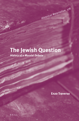 Image for The Jewish Question (Historical Materialism Book) [Hardcover] Enzo Traverso