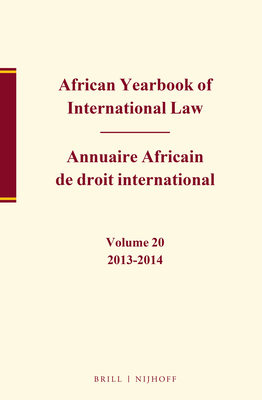 African Yearbook of International Law / Annuaire Africain De Droit International: 2013-2014 (20) (English and French Edition)