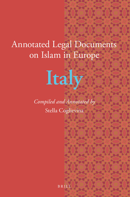 Annotated Legal Documents on Islam in Europe: Italy (English and Italian Edition) [Paperback] Coglievina, Stella and Nielsen, Jrgen