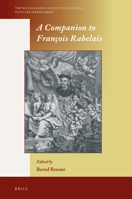 A Companion to Franois Rabelais (Renaissance Society of America, 16)