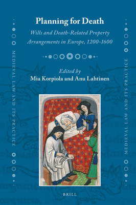 Image for Planning for Death: Wills and Death-Related Property Arrangements in Europe, 1200-1600 Planning for Death: Wills and Death-Related Property Arrangements in Europe, 1200-1600