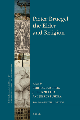 Image for Pieter Bruegel the Elder and Religion (Brill's Studies in Intellectual History / Brill's Studies on Art, Art History, and Intellectual History, 27, 280-27)