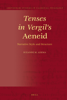 Tenses in Vergil's Aeneid; Narrative Style and Structure