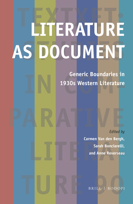 Literature as Document (Textxet: Studies in Comparative Literature) [Hardcover] Carmen van den Bergh