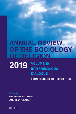 Volume 10: Interreligious Dialogue (Annual Review of the Sociology of Religion) [Hardcover] Giuseppe Giordan