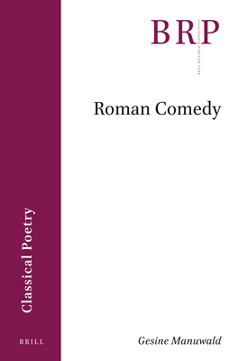 Roman Comedy (Brill Research Perspectives: Classical Poetry)