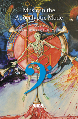 Music in the Apocalyptic Mode (Word and Music Studies, 20)