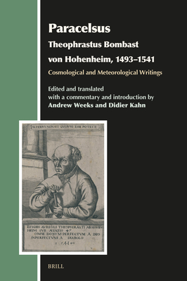 Paracelsus (Theophrastus Bombast Von Hohenheim, 1493-1541), Cosmological and Meteorological Writings (Aries Book)