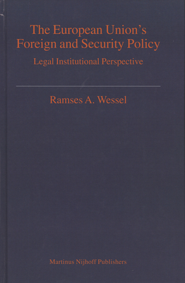 The European Union's Foreign and Security Policy:A Legal Institutional Perspective