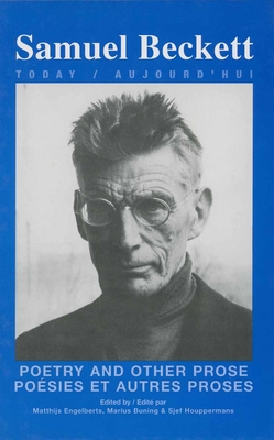 Poetry and Other Prose / Po sies Et Autres Proses (Samuel Beckett Today / Aujourd'hui) (English and French Edition)