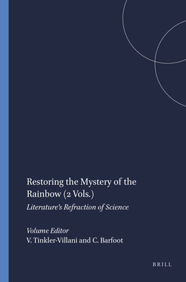 Restoring the Mystery of the Rainbow: Literature s Refraction of Science (DQR Studies in Literature)