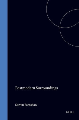 Postmodern Surroundings.(Postmodern Studies 9)