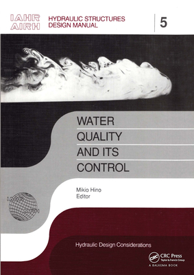 Water Quality and its Control: IAHR Hydraulic Structures Design Manuals 5 (IAHR Design Manual)