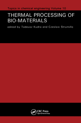 Thermal Processing of Bio-Materials (Topics in Chemical Engineering)