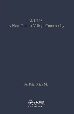 Akuna A New Guinea Village Community