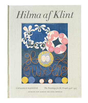 Hilma af Klint: The Paintings for the Temple 19061915: Catalogue Raisonn Volume II