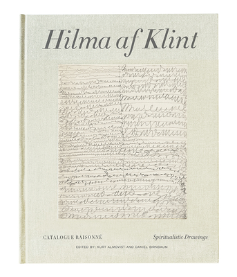 Hilma af Klint: Spiritualistic Drawings 18961905: Catalogue Raisonn Volume I