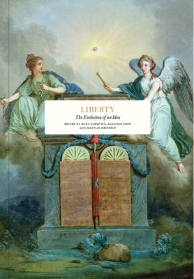 Liberty: The Evolution of an Idea