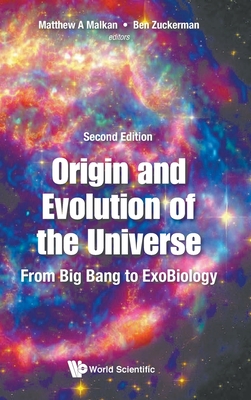 ORIGIN AND EVOLUTION OF THE UNIVERSE: FROM BIG BANG TO EXOBIOLOGY (SECOND EDITION)