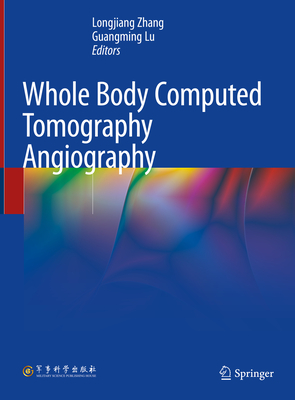 Image for Whole Body Computed Tomography Angiography Whole Body Computed Tomography Angiography