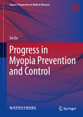 Progress in Myopia Prevention and Control (Experts' Perspectives on Medical Advances)