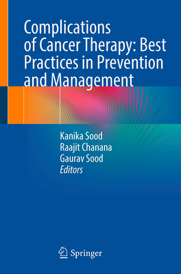 Complications of Cancer Therapy: Best Practices in Prevention and Management